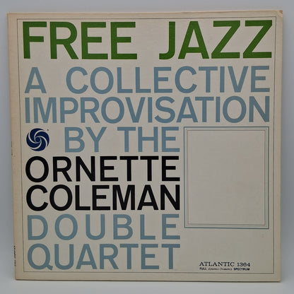 The Ornette Coleman Double Quartet – Free Jazz - A Collective Improvisation By
