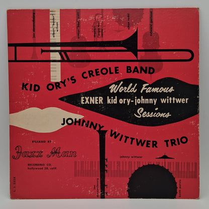 Kid Ory's Creole Band / Johnny Wittwer Trio – World Famous Exner Kid Ory-Johnny Wittwer Sessions