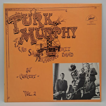 Turk Murphy & His San Francisco Jazz Band – In Concert Vol. 2