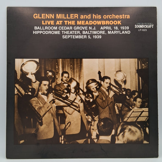 Glenn Miller And His Orchestra – Live At The Meadowbrook April 18, 1939