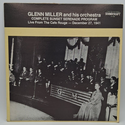 Glenn Miller And His Orchestra – Complete Sunset Serenade Program - Live From The Cafe Rouge - December 27, 1941