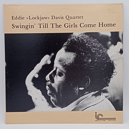 Eddie "Lockjaw" Davis Quartet* – Swingin' Till The Girls Come Home